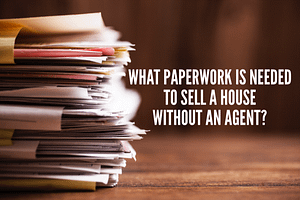 what documents do i need to sell my house without an agent